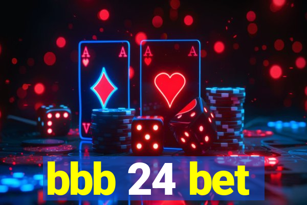 bbb 24 bet